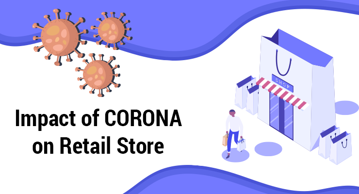 Imapcto of Corona on retail Store