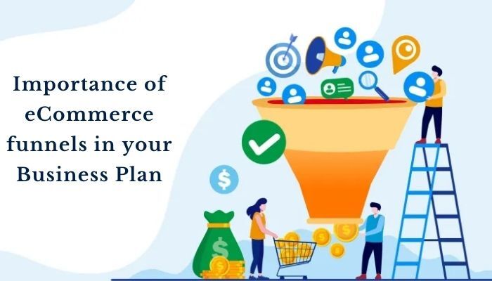 importance of eCommerce funnels in business plan