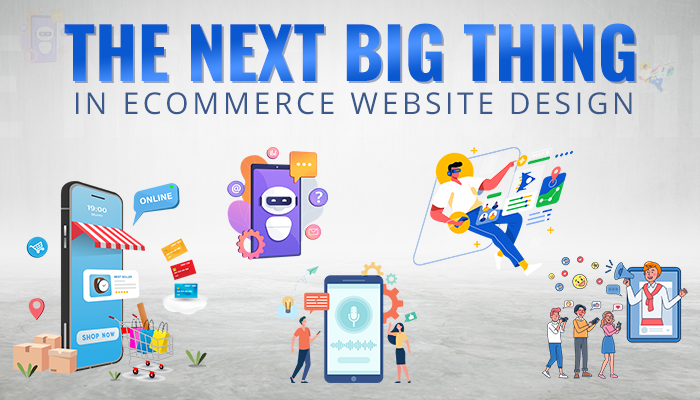 The next big thing in eCommerce website design